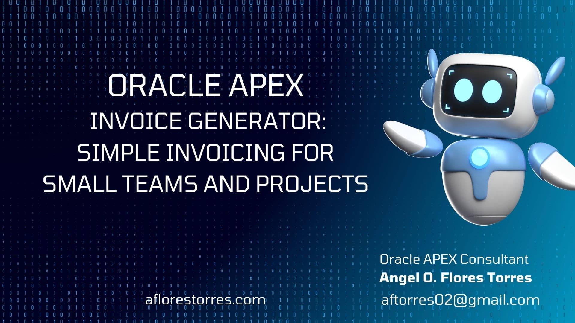Oracle APEX Invoice Generator: Simple Invoicing for Small Teams and Projects